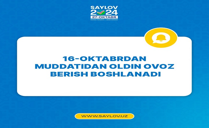 Ertaga 16 oktyabrdan muddatidan oldin ovoz berish boshlanadi